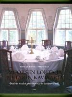 Vuoksen lohta ja Pietarin kaviaaria - Imatran seudun gastronomiaa ja kartanoelämää