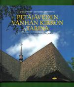 Petäjäveden vanhan kirkon tarina / The Story of Petäjävesi Old Church