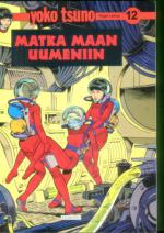 Yoko Tsuno 12 - Matka maan uumeniin