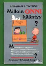 Milloin onni kääntyy? - Johdatus Tenavat-terapiaan