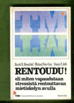 Rentoudu - Eli miten vapaudutaan stressistä rentouttavan mietiskelyn avulla