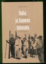 Italia ja Suomen talvisota - Il Duce Mussolini maailman urheimman kansan apuna