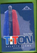 Titon salattu elämä - Farssi