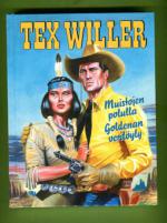 Tex Willer -kirja 3 - Muistojen polulla & Goldenan verilöyly
