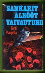 Sankarit älkööt vaivautuko