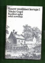 Kuolleet sielut sekä Riita, Nenä, Päällystakki & Hullun päiväkirja