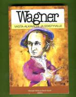 Wagner vasta-alkaville ja edistyneille