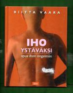 Iho ystäväksi - Apua ihon ongelmiin