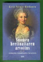Suomen herttuattaren arvoitus - Suomalaisia naiskohtaloita 1700-luvulta