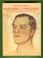 Hjalmar J. Procopé - Isänmaanystävä ja maailmankansalainen