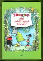 Äiti, mistä lapset tulevat?