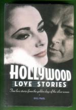 Hollywood Love Stories - True Love Stories From the Golden Days of the Silver Screen