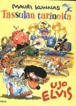 Tassulan tarinoita - Ujo Elvis