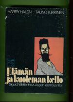 Elämän ja kuoleman kello - Sigurd Wettenhovi-Aspan elämä ja teot