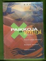 Paikkoja ja myyttejä - Tutkielmia Pentti Saarikosken Ruotsin-kauden tuotannosta