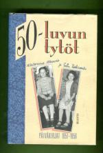 50-luvun tytöt - Päiväkirjat 1951-1956