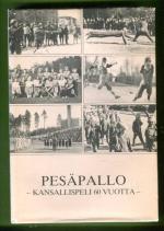 Pesäpallo - Kansallispeli 60 vuotta