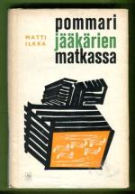 Pommarijääkärien matkassa - Suomalaisen pommarijääkärin retkiltä ensimmäisen maailmansodan vuosina