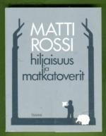 Hiljaisuus ja matkatoverit - Runoja, ystävien runoja ja muuan runousoppi