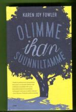 Olimme ihan suunniltamme