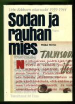 Sodan ja rauhan mies - Urho Kekkosen sotavuodet 1939-1944