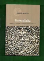 Fraktaaliaika - Vuoden 2012 salaisuus ja uuden maailmankaikkeuden alku