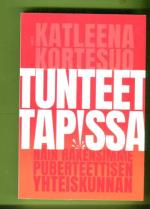 Tunteet tapissa - Näin rakensimme puberteettisen yhteiskunnan