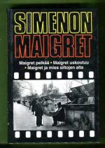 Maigret pelkää / Maigret uskoutuu / Maigret ja mies siltojen alta