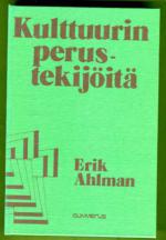 Kulttuurin perustekijöitä - Kulttuurifilosofisia tarkasteluja