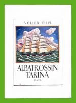 Albatrossin tarina - Kolmastoista luku romaanista Alastalon salissa