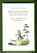 Monena mies eläessänsä - Elias Lönnrotin rooleja ja elämänvaiheita