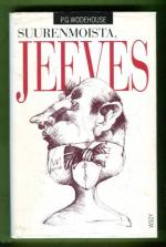 Suurenmoista, Jeeves!