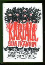Karjala, sua ikävöin - Vuoksenrantalaisten muistojen kirja
