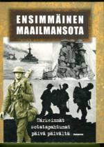 Ensimmäinen maailmansota - Tärkeimmät sotatapahtumat päivä päivältä