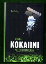 Kuinka kokaiini valloitti maailman