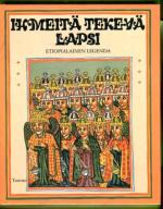 Ihmeitä tekevä lapsi - Etiopialainen legenda