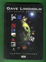 Dave Lindholm - Levytyksiä 30 vuotta