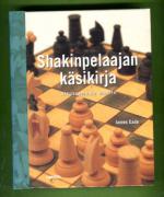 Shakinpelaajan käsikirja - Alkuasemasta mattiin