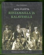 Sata vuotta riistamailla ja kalavesillä - Metsästys ja Kalastus 1911-2011