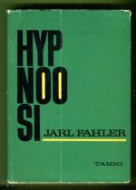 Hypnoosi - Katsaus sielunelämän arvoitukselliseen maailmaan