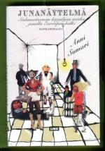 Junanäytelmä - Sadanseitsemän kirjailijan matka junalla Euroopan halki