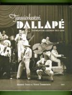 Tanssiorkesteri Dallapé - Suomijatsin legenda 1925-2010