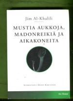 Mustia aukkoja, madonreikiä ja aikakoneita