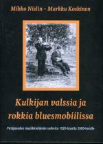 Kulkijan valssia ja rokkia bluesmobiilissa