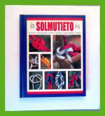 Solmutieto - solmut, rihmaukset, lenkit, sorkat, lyhennykset, kytkyt