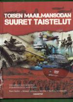 Toisen maailmansodan suuret taistelut + DVD
