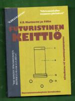 Futuristinen keittiö - Ruokakulttuuria ja reseptejä