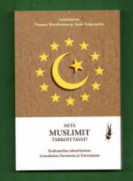 Mitä muslimit tarkoittavat? - Keskustelua islamilaisista virtauksista Suomessa ja Euroopassa