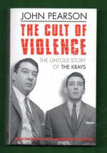 The Cult of Violence - The Untold Story of the Krays