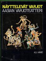 Näyttelevät varjot - Aasian varjoteatteri
